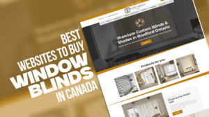 Best Websites to Buy Window Blinds in Canada in 2026